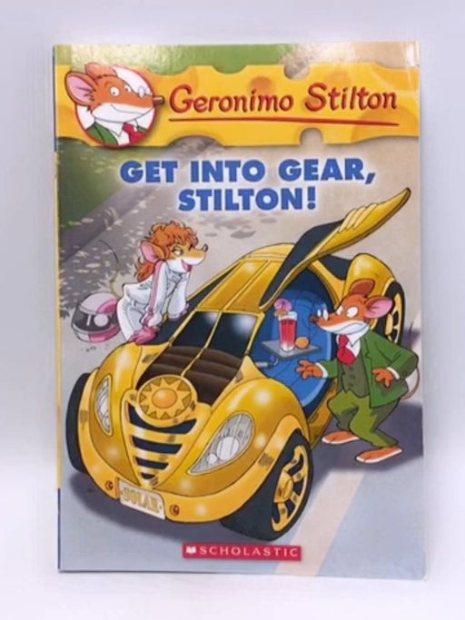 Get Into Gear, Stilton! - Geronimo Stilton