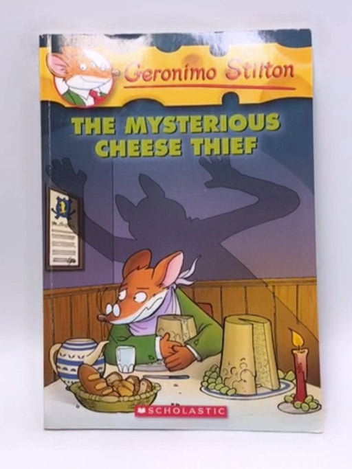 The Mysterious Cheese Thief  -  Geronimo Stilton ,  Elisabetta Dami