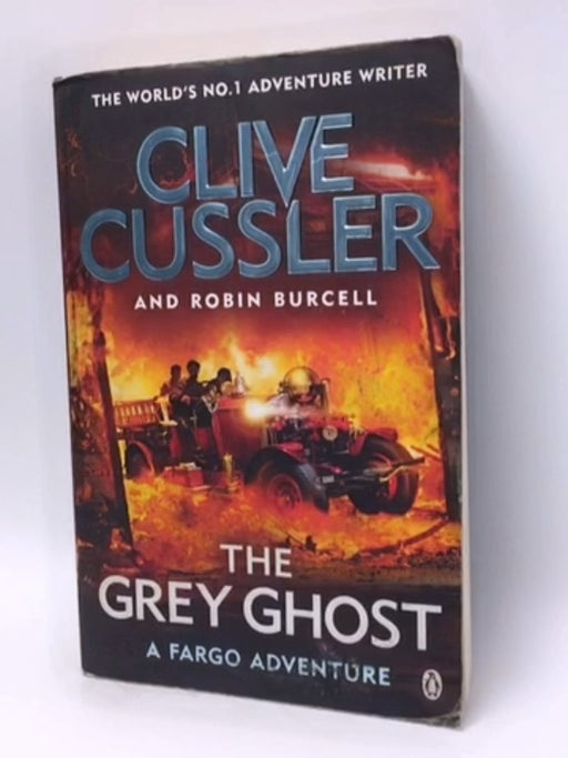 The Grey Ghost - Clive Cussler; Robin Burcell; 