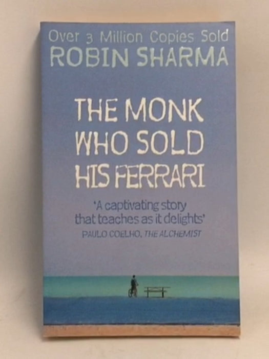 The Monk who Sold His Ferrari - Robin S. Sharma