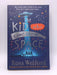 The Kid Who Came from Space - Ross Welford; 