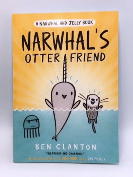 Narwhal's Otter Friend - Ben Clanton; 