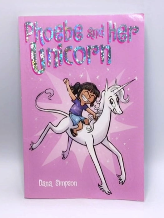 Phoebe and Her Unicorn - Dana Simpson