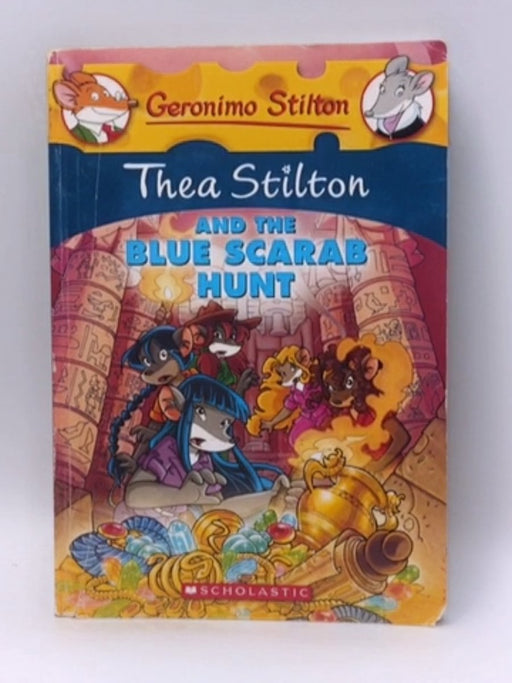 Thea Stilton and the Blue Scarab Hunt - Thea Stilton; 