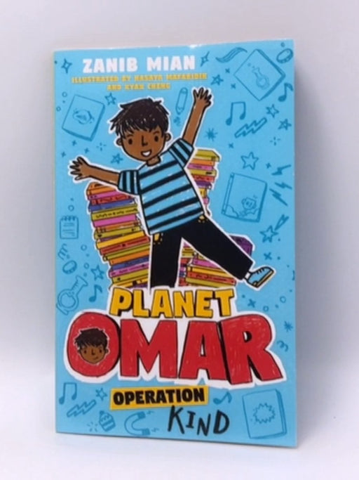 Planet Omar: Operation Kind - Zanib Mian; 