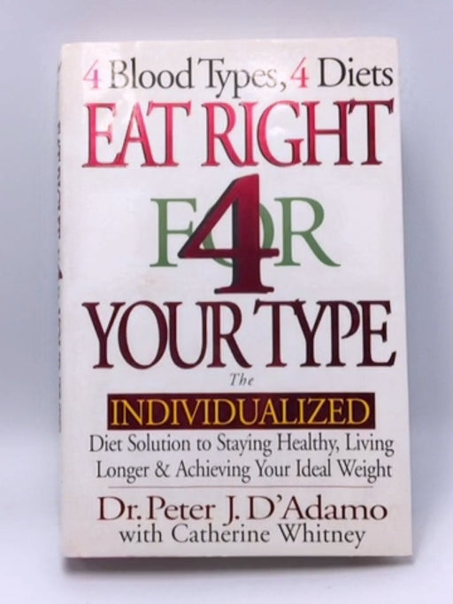 Eat Right for Your Type - Hardcover - Peter J. D'Adamo