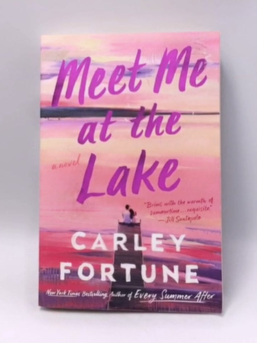 Meet Me at the Lake - Carley Fortune