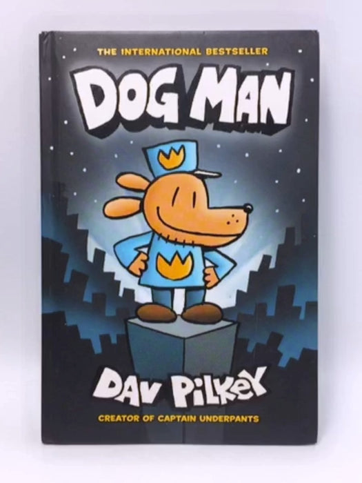 Dog Man - Hardcover - Dav Pilkey; 