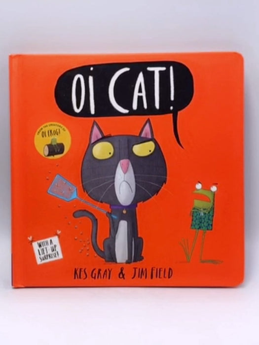 Oi Cat! - Boardbook  - Kes Gray; 