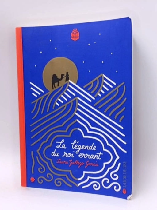 La légende du roi errant - Laura Gallego Garcia; 