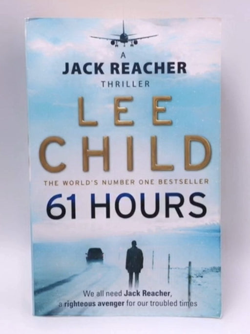 61 Hours - Lee Child; 