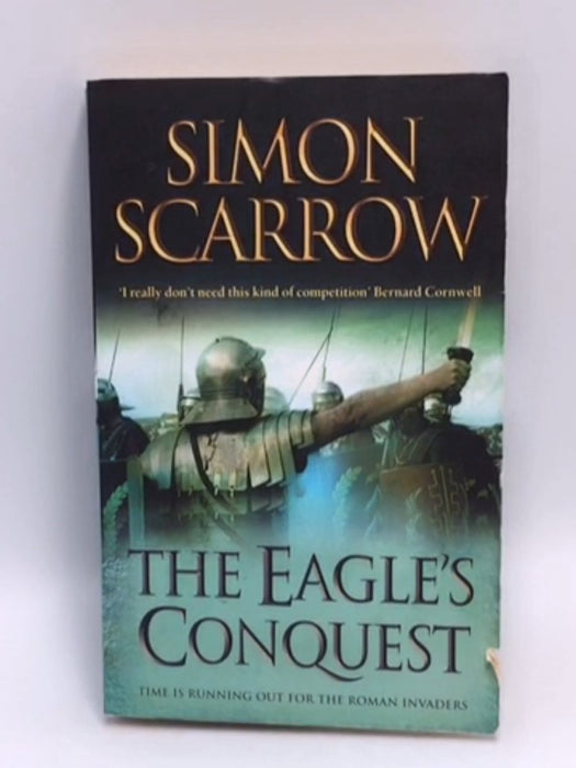 The Eagle's Conquest - Simon Scarrow; 
