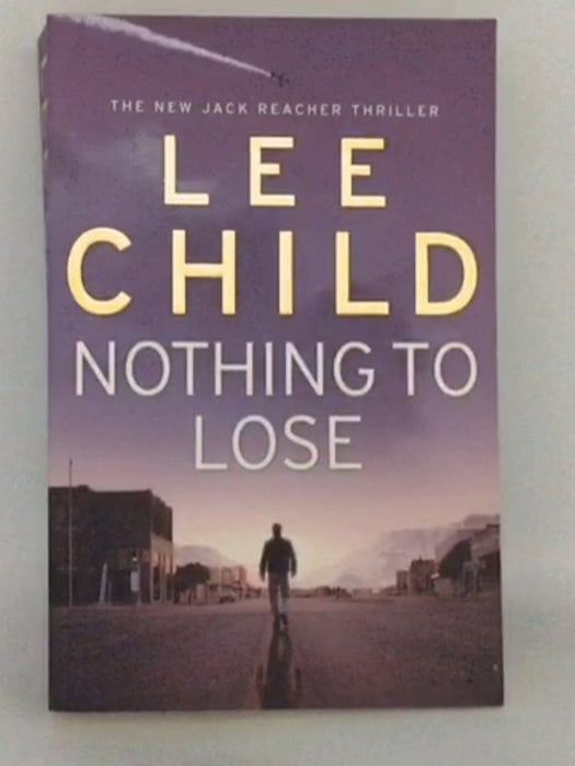 Nothing To Lose - Child, Lee.