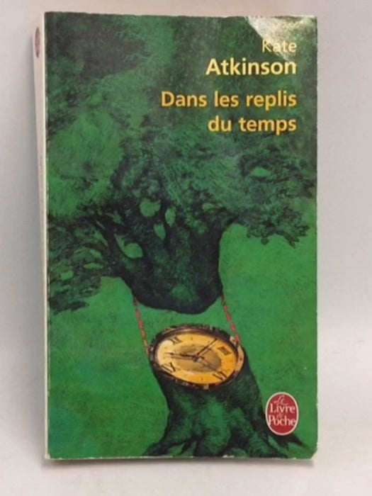Dans les replis du temps - Kate Atkinson; 