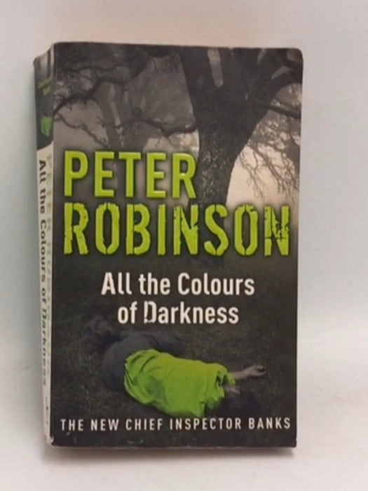 All the Colours of Darkness - Peter Robinson