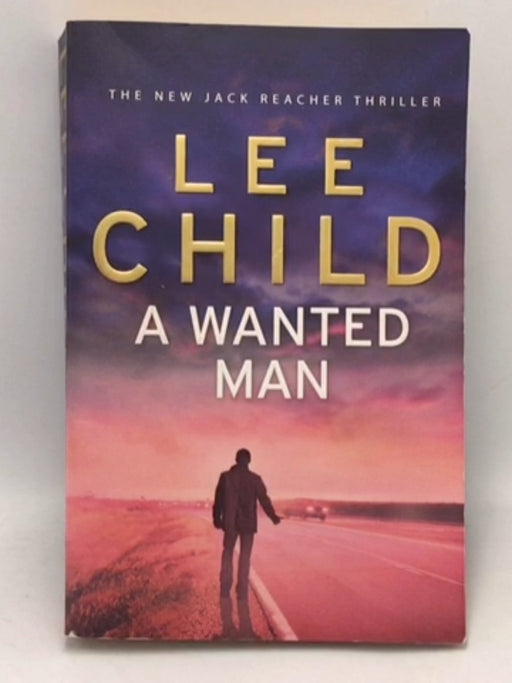 A Wanted Man - Lee Child