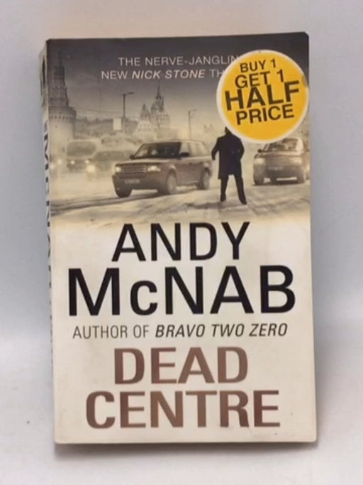 Dead Centre  - Andy McNab; 