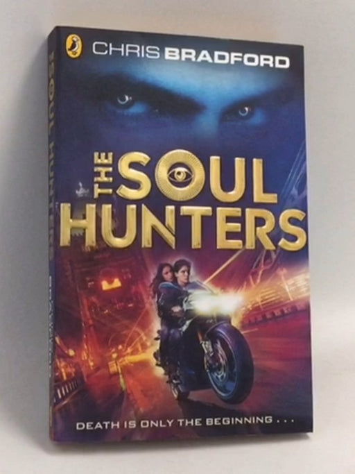 The Soul Hunters : Soul Hunters #1 - Chris Bradford; 