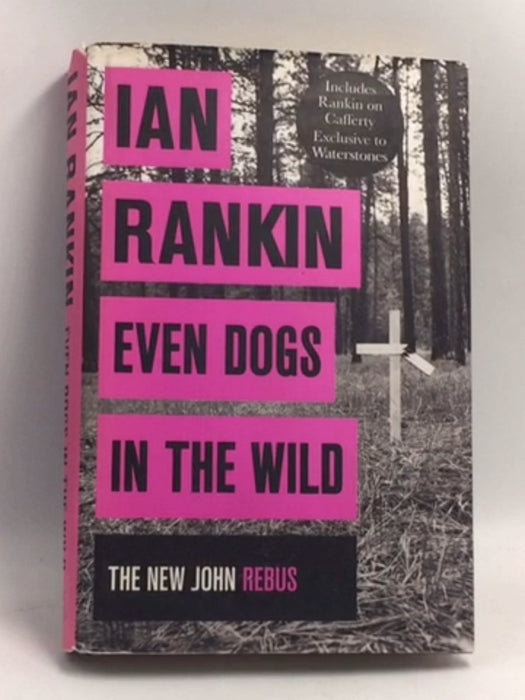 Even Dogs in the Wild (A Rebus Novel) - Hardcover - Rankin, Ian