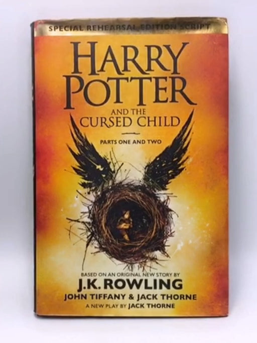 Harry Potter and the Cursed Child - Hardcover - J. K. Rowling; John Tiffany and Jack Thorne; 