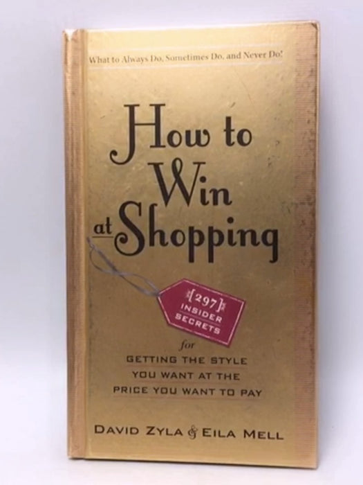 How to Win at Shopping - David Zyla; Eila Mell; 