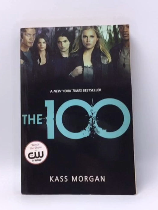 The 100 - Kass Morgan; 