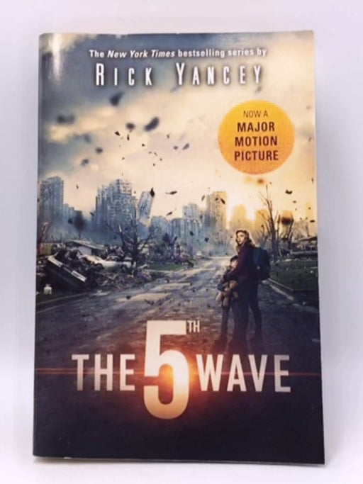 The 5th Wave Movie Tie-in: The First Book Of The 5th Wave - Rick Yancey