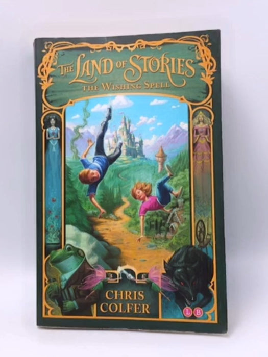 The Land of Stories The Wishing Spell - Chris Colfer