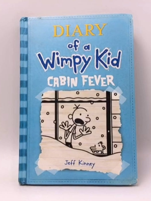 Diary of a Wimpy Kid, Cabin Fever- Hardcover  - Jeff Kinney