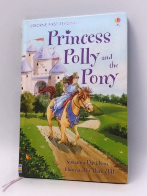 Princess Polly and the Pony - Susanna Davidson; Dave Hill; 