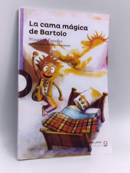 La cama mágica de Bartolo - Mauricio Paredes; 