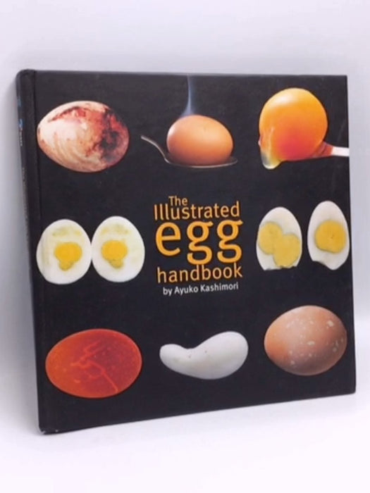 The Illustrated Egg Handbook- [Hardcover] - Ayuko Kashimori; 