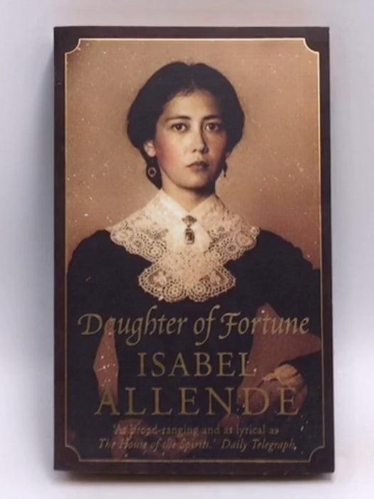 Daughter of Fortune - Isabel Allende; 
