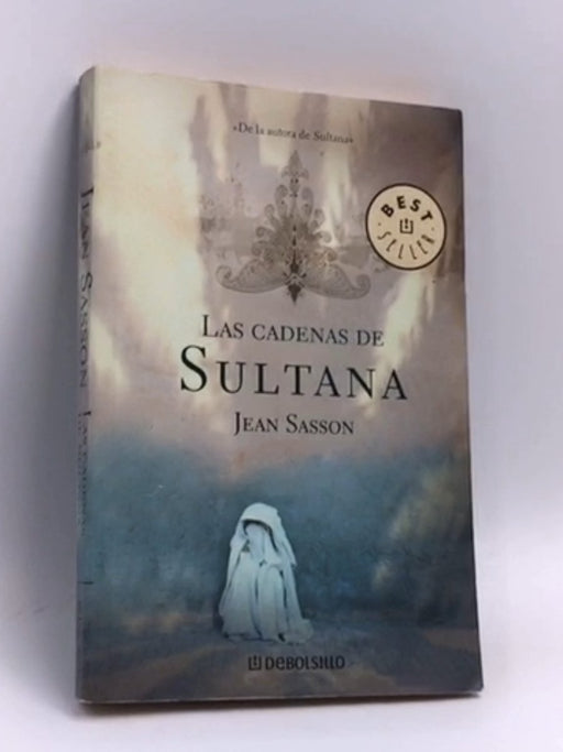 Las Cadenas de Sultana - Jean P. Sasson; 