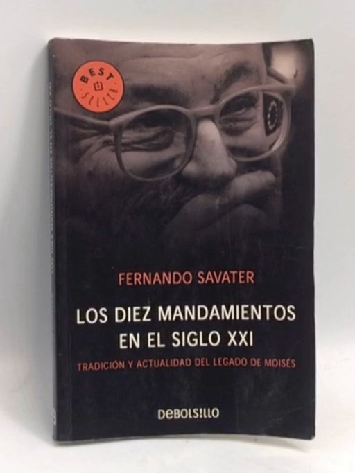 Los diez mandamientos en el siglo XXI - Fernando Savater