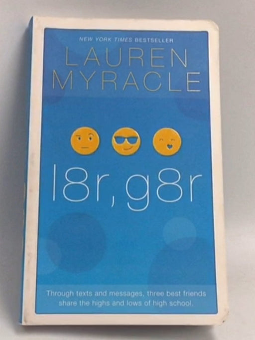 l8r, g8r - Lauren Myracle; 
