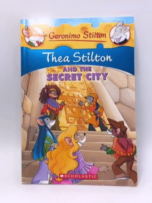 Scholastic: Thea Stilton and the Secret City - Thea Stilton