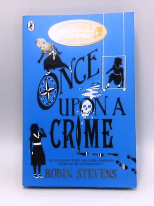 Once Upon a Crime - Robin Stevens; 