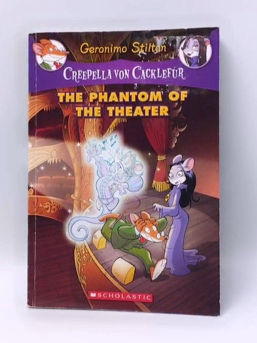 Creepella Von Cacklefur: The Phantom of the Theater - Geronimo Stilton