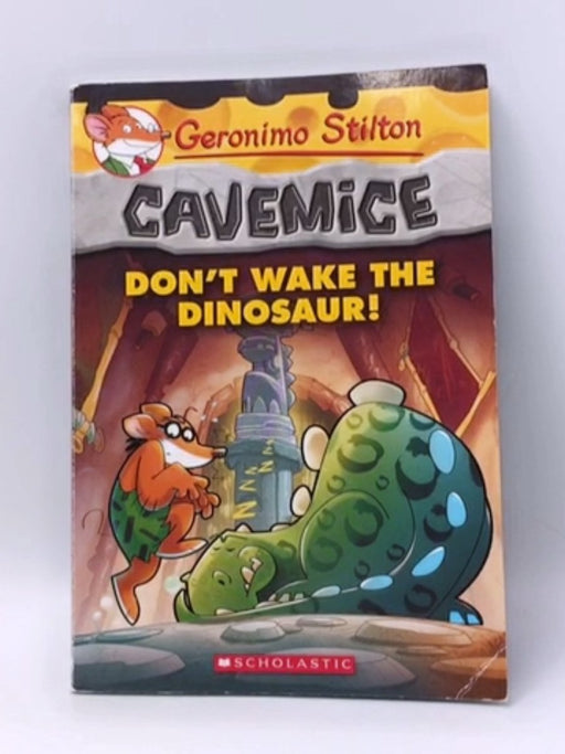 Don't Wake the Dinosaur! - Geronimo Stilton; 