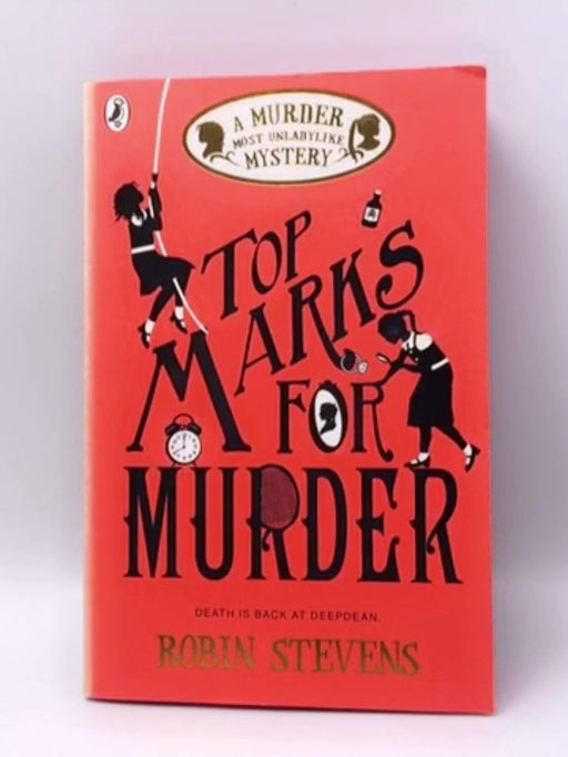 Top Marks for Murder - Robin Stevens; 