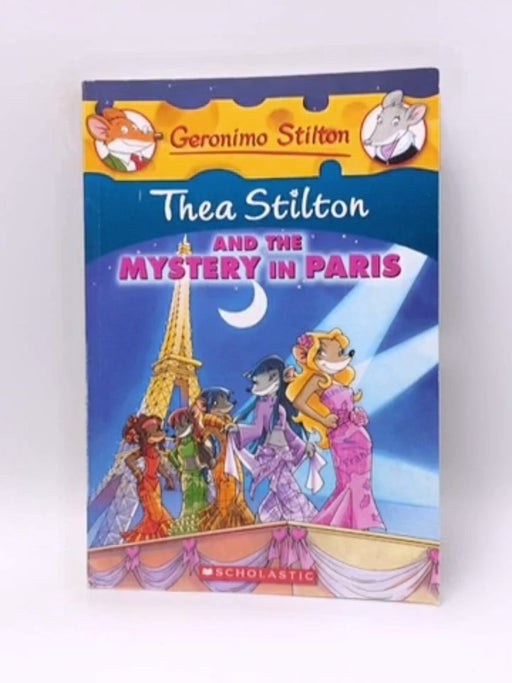 Thea Stilton and the Mystery in Paris - Thea Stilton