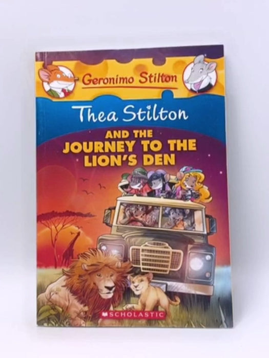 Scholastic: Thea Stilton and the Journey to the Lion's Den - Thea Stilton