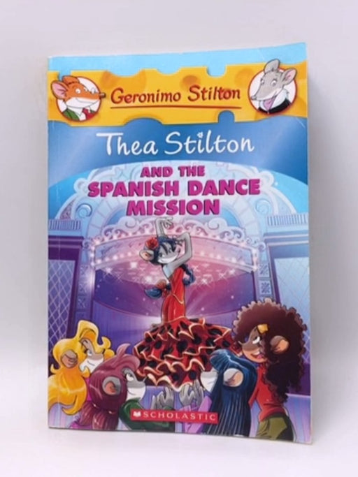 The Spanish Dance Mission - Thea Stilton