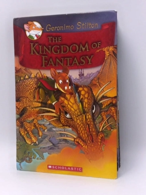 The Kingdom of Fantasy- Hardcover - Geronimo Stilton