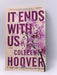 It Ends with Us - Colleen Hoover; 