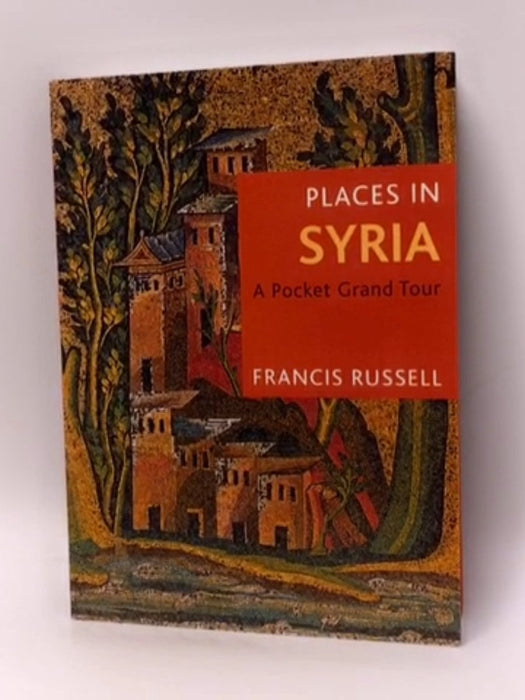 Places in Syria - FRANCIS RUSSELL; 