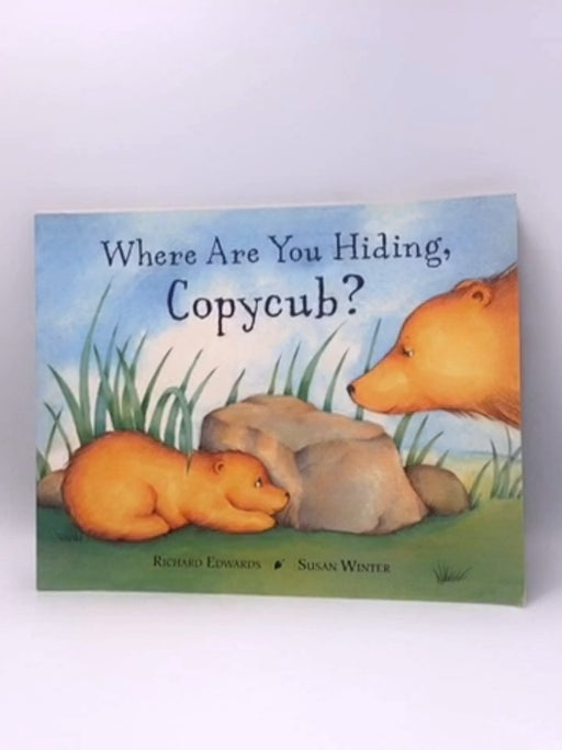 where are you hiding copycub? - susan-winter-richard-edwards; 