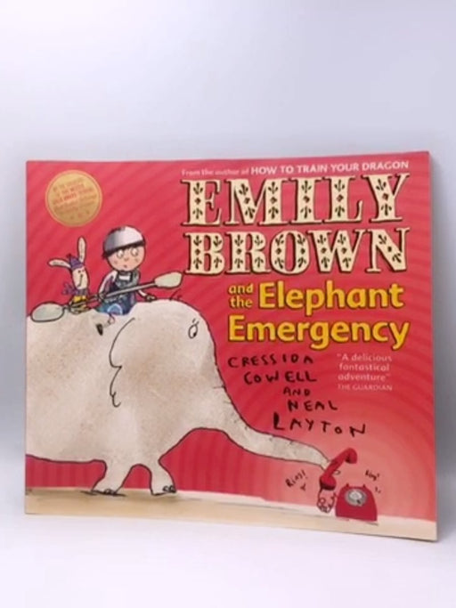 Emily Brown and the Elephant Emergency - Cressida Cowell; 