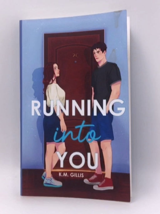 Running Into You - K.M. Gillis